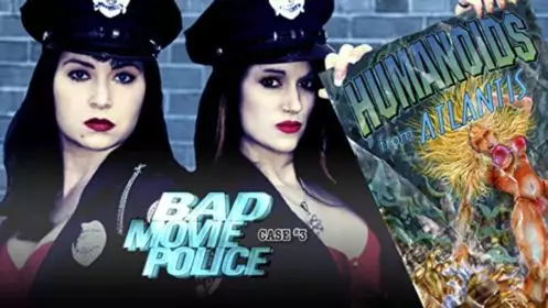 Bad Movie Police Case # 3: Humanoids From Atlantis