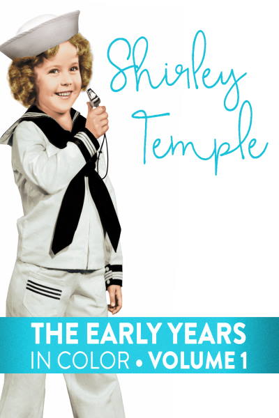 Shirley Temple: Early Years Volume 1 (In Color)