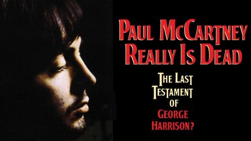 Paul McCartney Really Is Dead: The Last Testament Of George Harrison