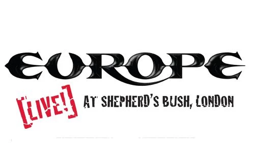 Europe: Live! At Shepherd's Bush London