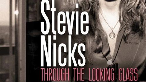 Stevie Nicks: Through The Looking Glass