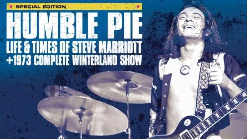 Humble Pie - Life And Times Of Steve Marriott