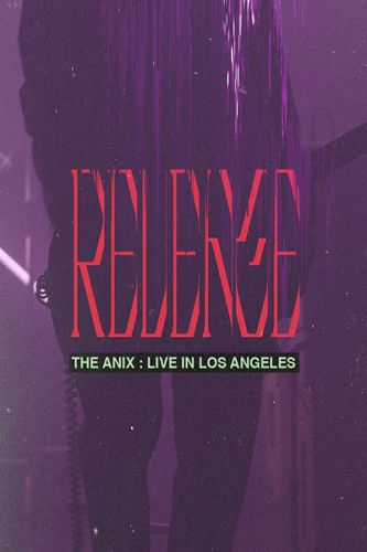The Anix: Live In Los Angeles