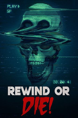Rewind Or Die