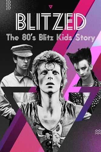 Blitzed: The 80s Blitz Kids Story